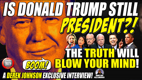 NEW DEREK JOHNSON INTERVIEW! Is Donald Trump Still The President?! The Answer Will BLOW YOUR MINDS!