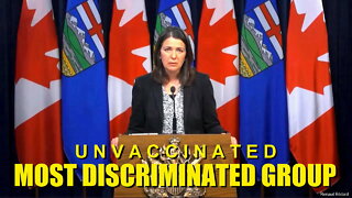 ALBERTA PREMIER DANIELLE SMITH SAYS UNVACCINATED MOST DISCRIMINATED GROUP