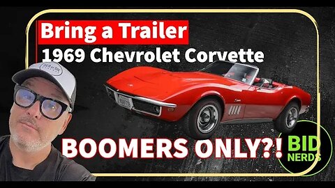 Why do Boomers Pay So Much for Old Vette's like this 1969 Chevrolet Corvette on BaT?