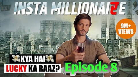 Lucky Instamillionaire #Story# #EP 8# IThrilling StoryI