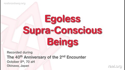 Maitreya Rael: Egoless Supra-Conscious Beings (70-10-08)