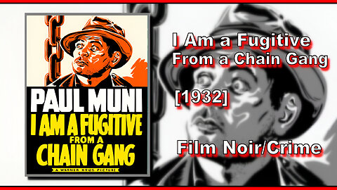 I Am a Fugitive From a Chain Gang (1932) | FILM NOIR/CRIME | FULL MOVIE