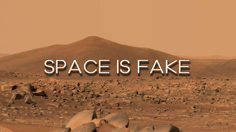 Space is Fake | Mars on Earth