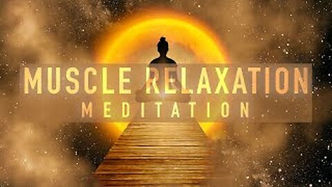 Guided Muscle Relaxation Meditation forReleasing Stress and Anxiety🧘