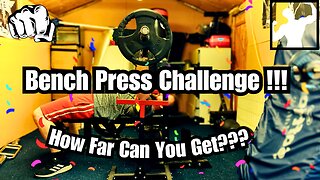 Bench Press 10 Rep Challenge!!!
