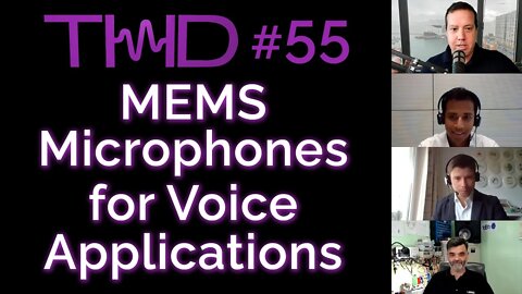INFINEON MEMS Mics for Interactive Voice Applications Smart Speakers IOT - THD Podcast 55