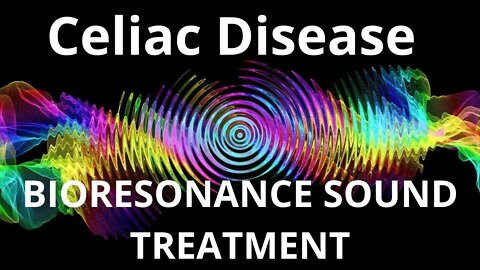 Celiac Disease_Resonance therapy session_BIORESONANCE SOUND THERAPY