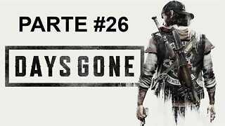 Days Gone - [Parte 26] - Jogo Dublado PT-BR - Dificuldade Difícil II - 60 Fps - 1440p