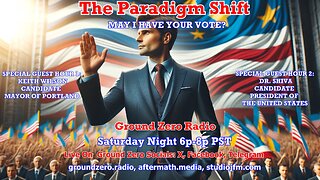 THE PARADIGM SHIFT 3-30-2024 MAY I HAVE YOUR VOTE