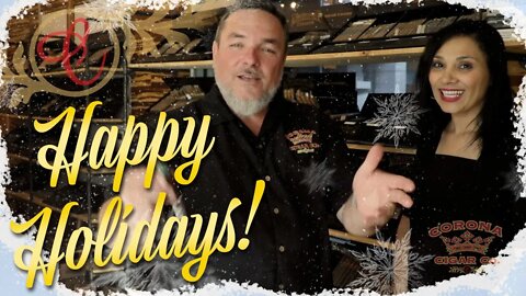 Happy Holidays from Corona Cigar Company!