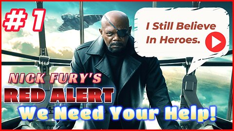 Nick Fury's Red Alert (We Need Your Help!) Ft. Fenrir Moon "We Are Comics"