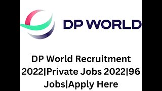 DP World Recruitment 2022|Private Jobs 2022|96 Jobs|Apply Here