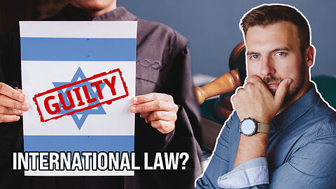 Is Israel REALLY in Violation of International Law?