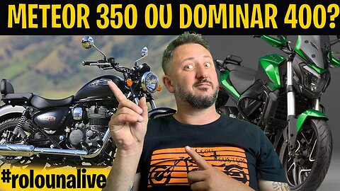 Meteor 350 ou DOMINAR 400?