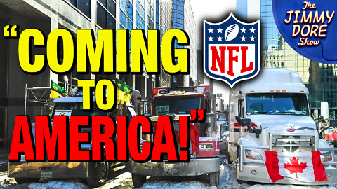 Canadian Trucker Protest Headed To Super Bowl!