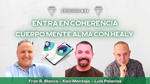 Entra en Coherencia Cuerpo Mente Alma con Healy con Xavi Montojo y Fran Blanco