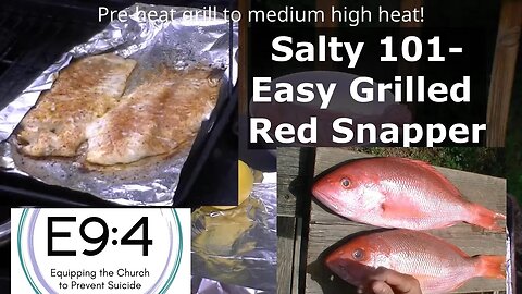 Salty 101- Simple and Easy Grilled Red Snapper