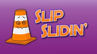 Slip Slidin'