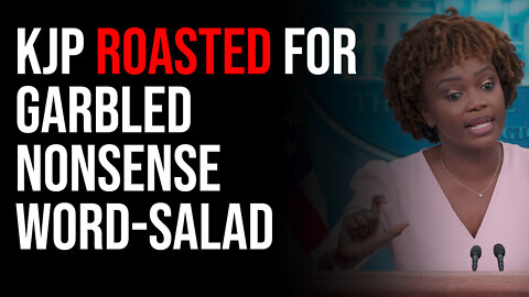 Karine Jean-Pierre Roasted For Garbled Nonsense Word-Salad