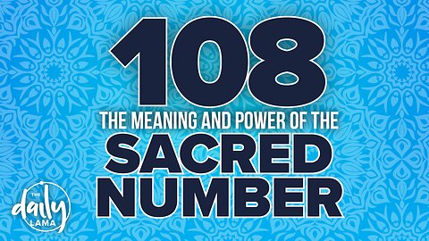 108 The Meaning and Power of The Sacred Number