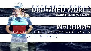 The ‘Ray of Light’ Experience: “Drowned World/Substitute for Love (MIA Extended Video Mix)” by Madonna.