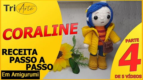 CORALINE | PARTE 4/5 | RECEITA AMIGURUMI