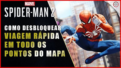 Spider-Man 2, Como desbloquear viagem rápida em todo o Mapa | Super-Dica