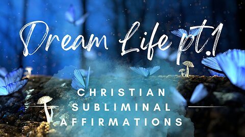 Dream Life pt 1 // Faith Affirmations // Subliminal // I AM affirmations