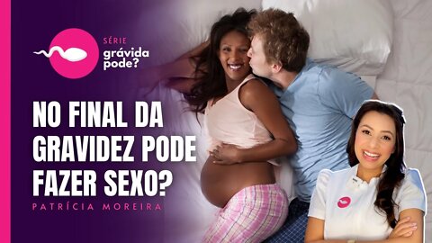 É SEGURO FAZER SEXO NO FINAL DA GRAVIDEZ? | O bebê alguma coisa? - Boa Gravidez