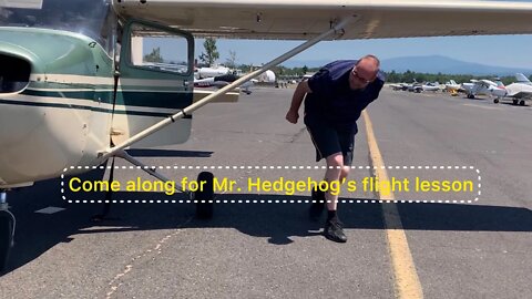 Flying 6/30/2021 Flight lesson with Mr. hedgehog OK