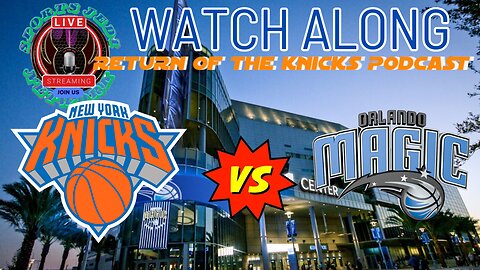 🏀Watch As The Knicks Face The Magic In Orlando - Predict Your Winner in our live interactive chat!!