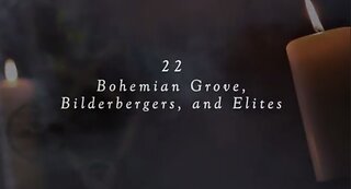 The Real History of Secret Societies: S1 E22 Bohemian Grove, Bilderbergers, and Elites