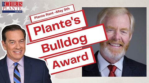 Plante Wins MRC's Bulldog Award | The Chris Plante Show | May 9, 2023