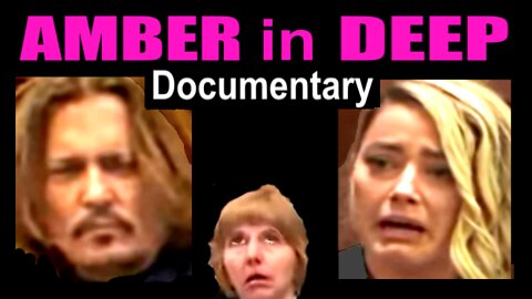Depp-Trial DOCUMENTARY: AMBER IN DEEP. HighLights, Reactions, Ms. Heard's Poop-gate