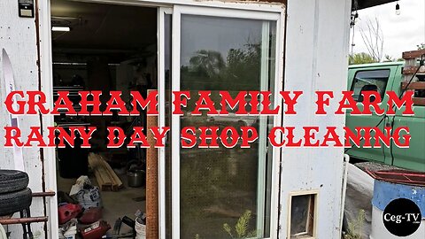 Graham Family Farm: Rainy Day Shop Cleaning