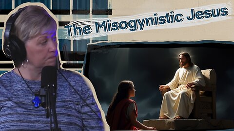 #0142 Misogynist Jesus, The Anti-Woman Bible, and Other Fairy-tales - Further. Every. Day.