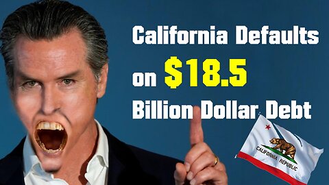 California Defaults on $18.5 Billion Dollar Debt