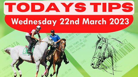 Wednesday 22nd March 2023 Super 9 Free Horse Race Tips