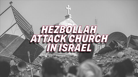 A HORRIFIC VIDEO SHOWS HEZBOLLAH ATTACK ON CHRISTIAN CHRUCH IN ISRAEL!
