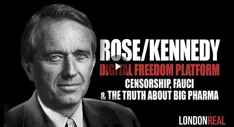 ROBERT F. KENNEDY JR. – CENSORSHIP, FAUCI & THE TRUTH ABOUT BIG PHARMA