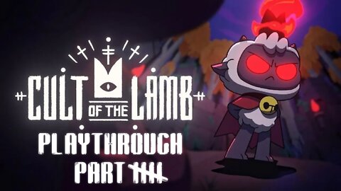 Cult of the Lamb Playthrough Part 5 (Longform sort of)