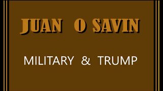 Juan O Savin Decode "Military - Donald Trump".