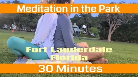 Meditation in the Park - 30 Minute Peaceful Mindful Presence