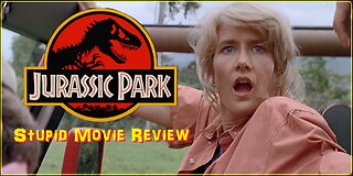 Jurassic Park - Stupid Movie Review