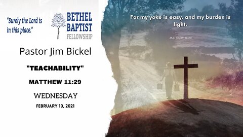 "Teachability" | Pastor Jim Bickel | Bethel Baptist Fellowship [SERMON]