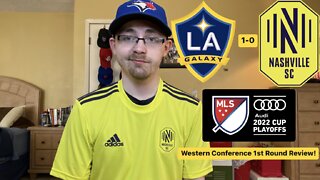 RSR4: LA Galaxy 1-0 Nashville SC 2022 MLS Cup Playoffs Western Conference 1st Round Review!
