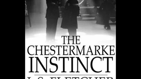The Chestermarke Instinct by J. S. Fletcher - Audiobook