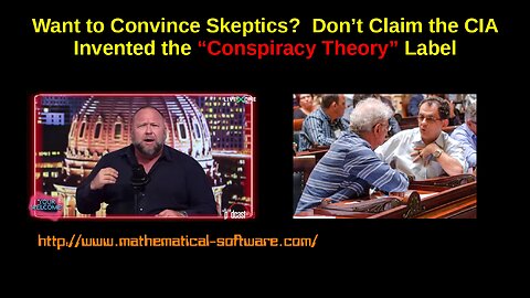 Want to convince Skeptics? Don't Claim the CIA Invented the "Conspiracy Theory" Label