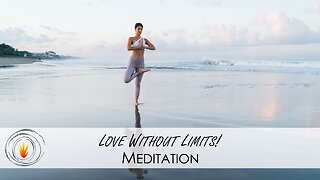 Love Without Limits - Meditation with Dr. H