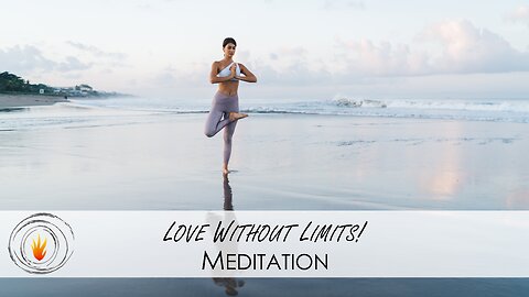 Love Without Limits - Meditation with Dr. H